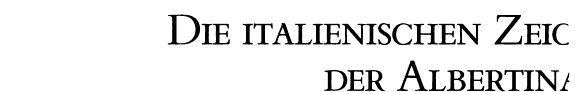 Die italienischen Zeichnungen der Albertina